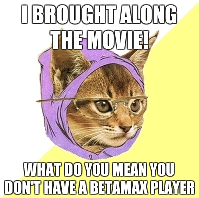 betamax player hipster kitty meme